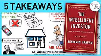 Video takeaways from "The Intelligent Investor"